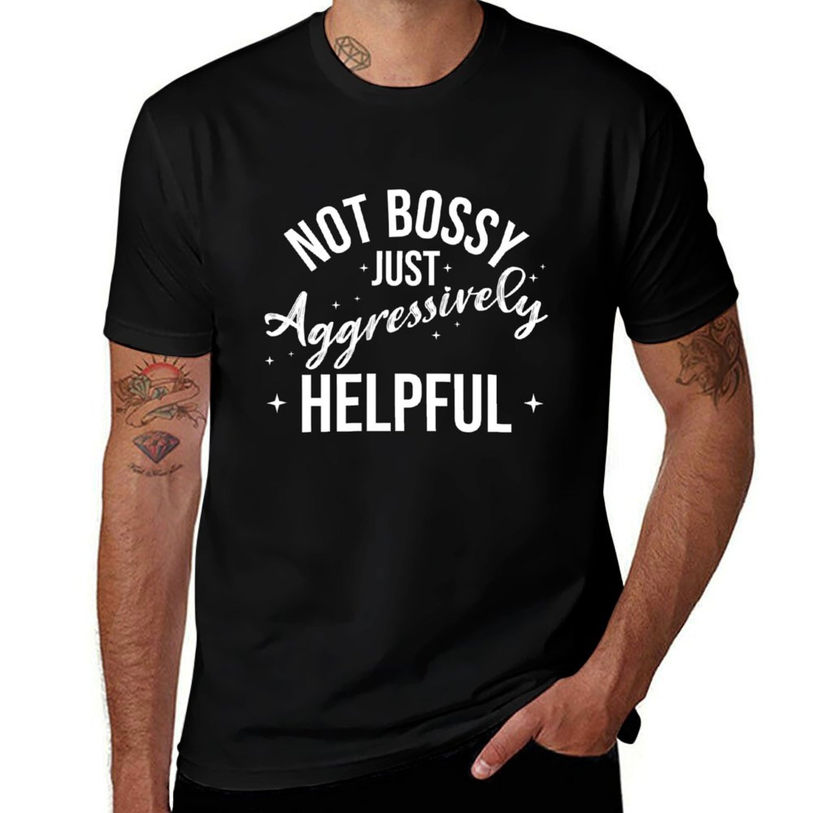 Mens Fashion Help - Not Bossy Just Aggressively Helpful T-Shirt